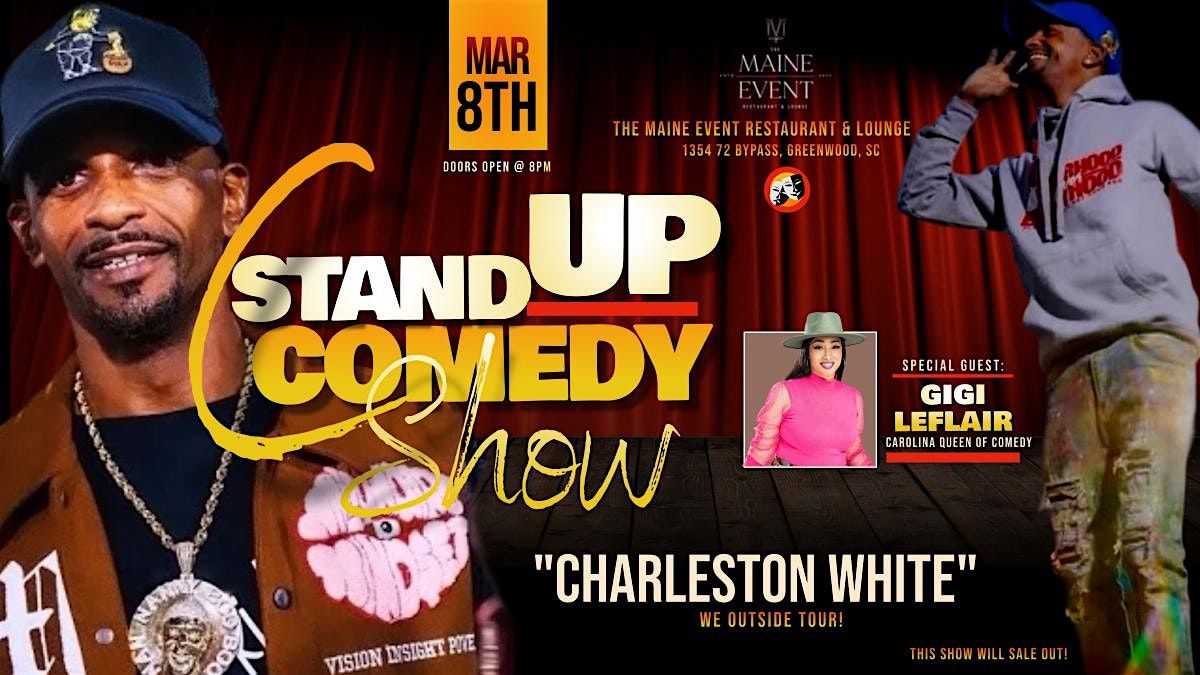 CHARLESTON WHITE - WE OUTSIDE COMEDY TOUR!