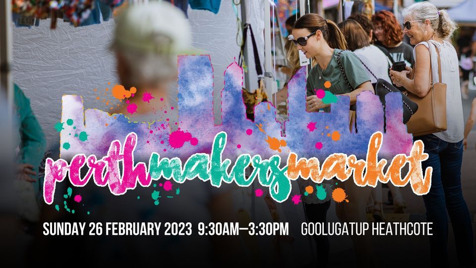Perth Makers Market - Feb 26 2023