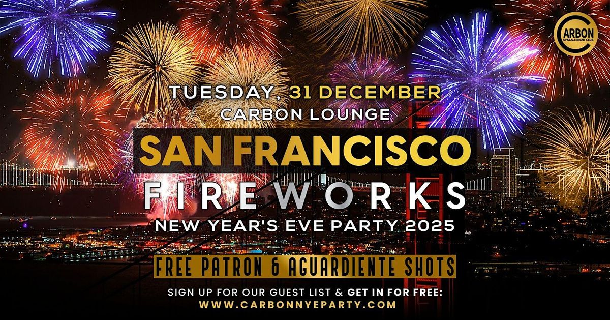 SF Fireworks New Year\u2019s Eve Party @ Carbon Lounge \u2022 Free guest list