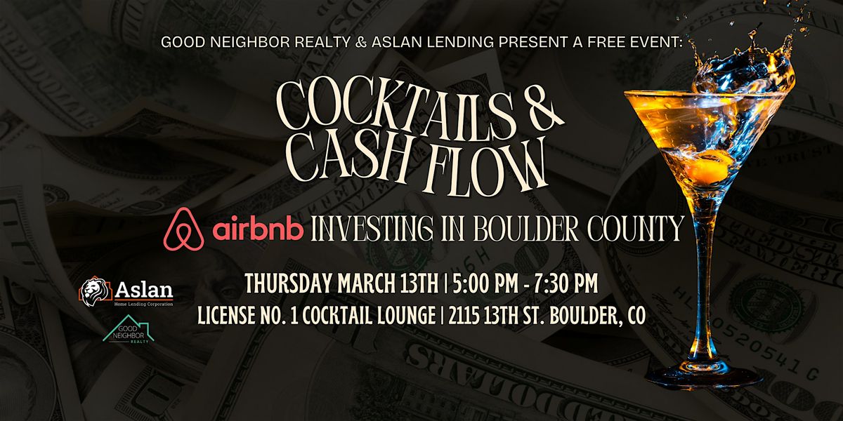 Cocktails & Cash Flow - Airbnb Investing in Boulder County