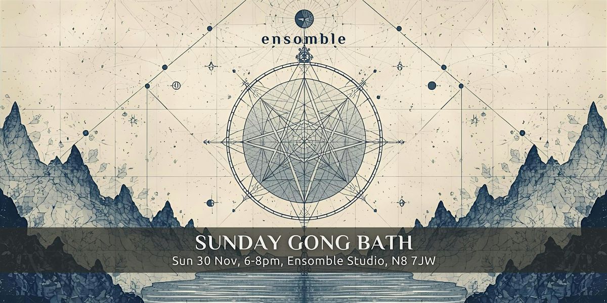 Gong Bath - Sunday 30 November