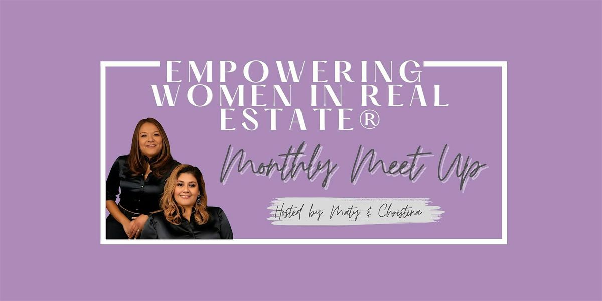 Empowering Women in Real Estate Monthly Meetup | Fredericksburg