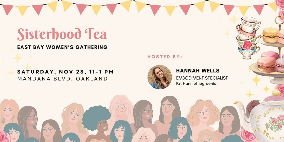 11\/23 Sisterhood Tea (East Bay)