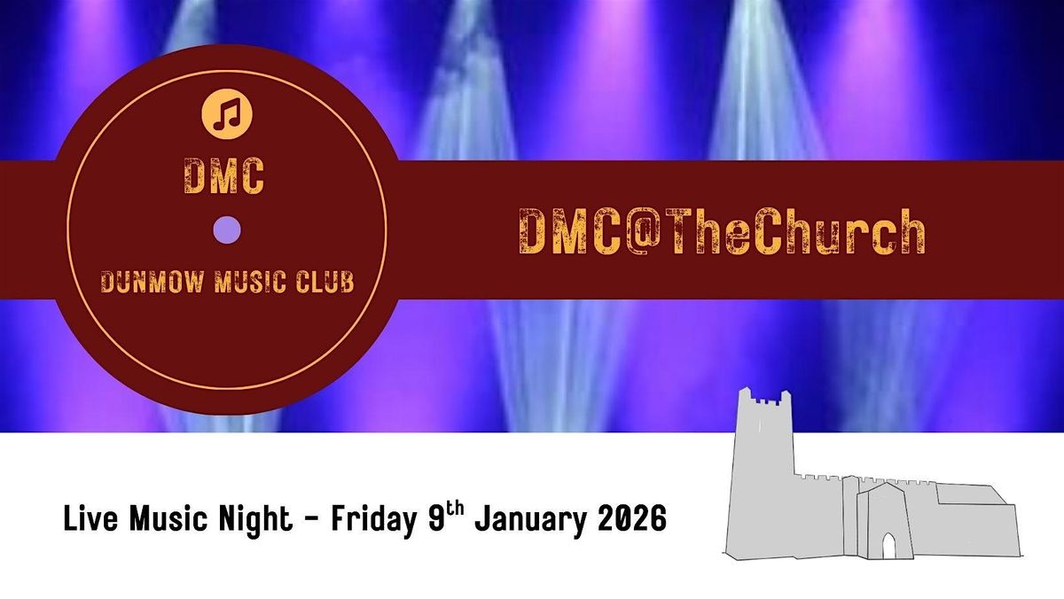 Dunmow Music Club presents DMC@TheChurch: Badness