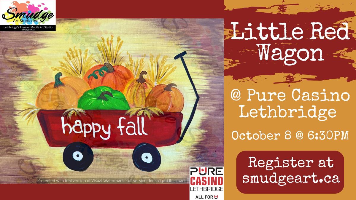 "Little Red Wagon" Paint & Sip at Pure Casino Lethbridge