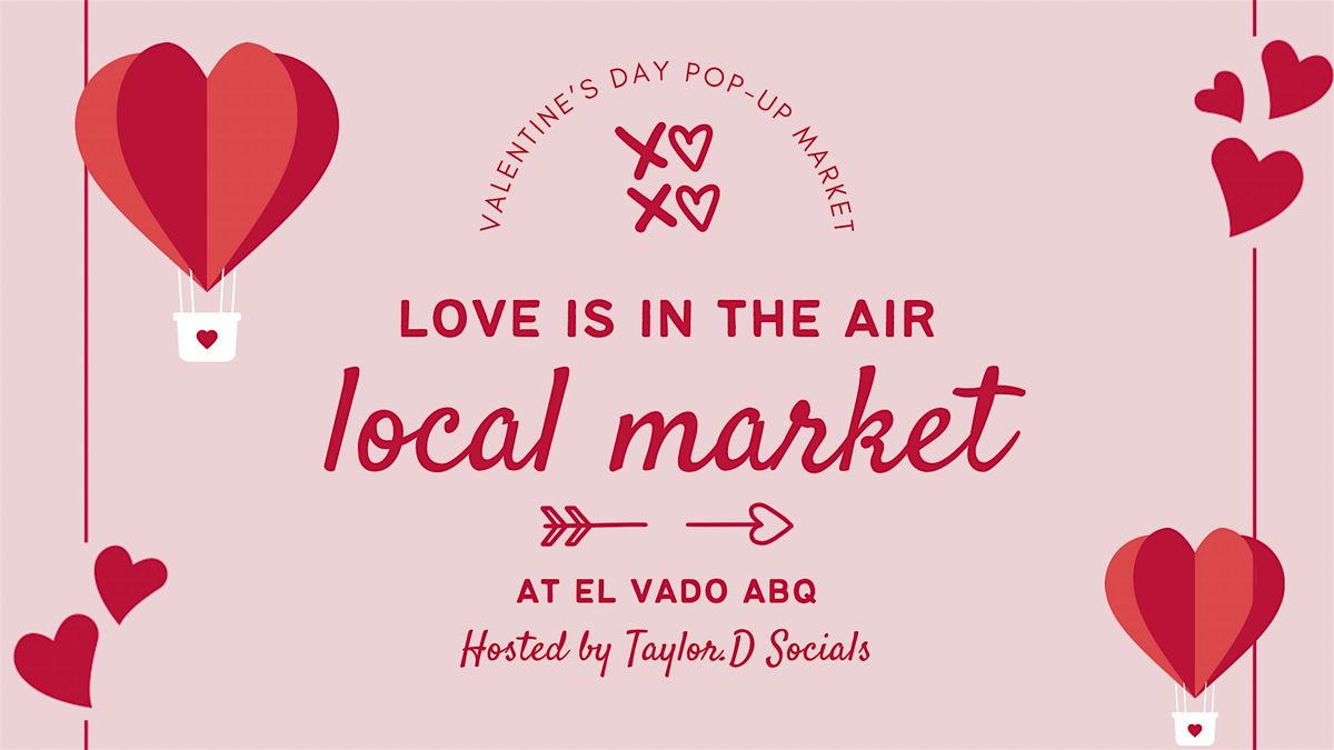 Love is in the Air Local Market