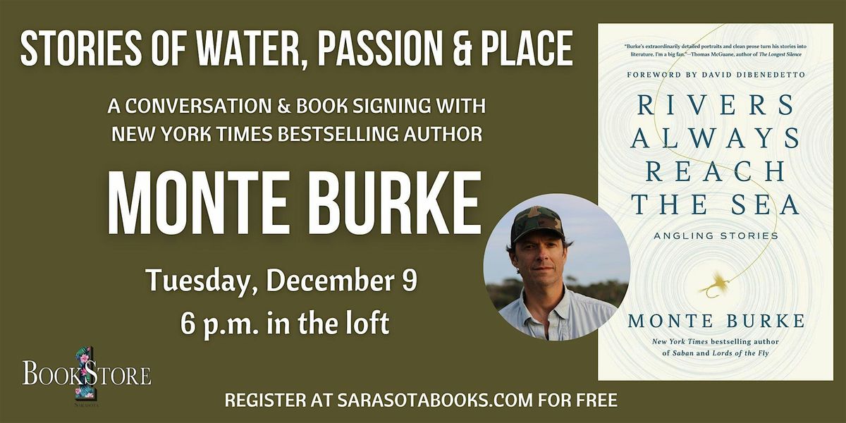 Rivers Always Reach the Sea: A Conversation & Book Signing with Monte Burke