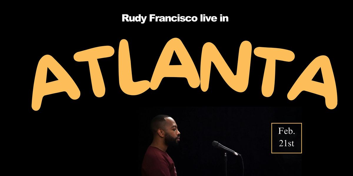 Rudy Francisco Live in Atlanta