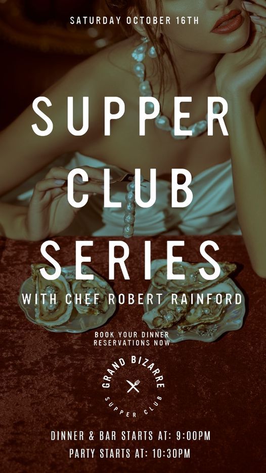 Supper Club Series with Chef Robert Rainford @ Grand Bizarre