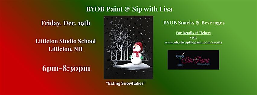 "Eating Snowflakes", a BYOB PAINT & SIP with Lisa, Littleton NH