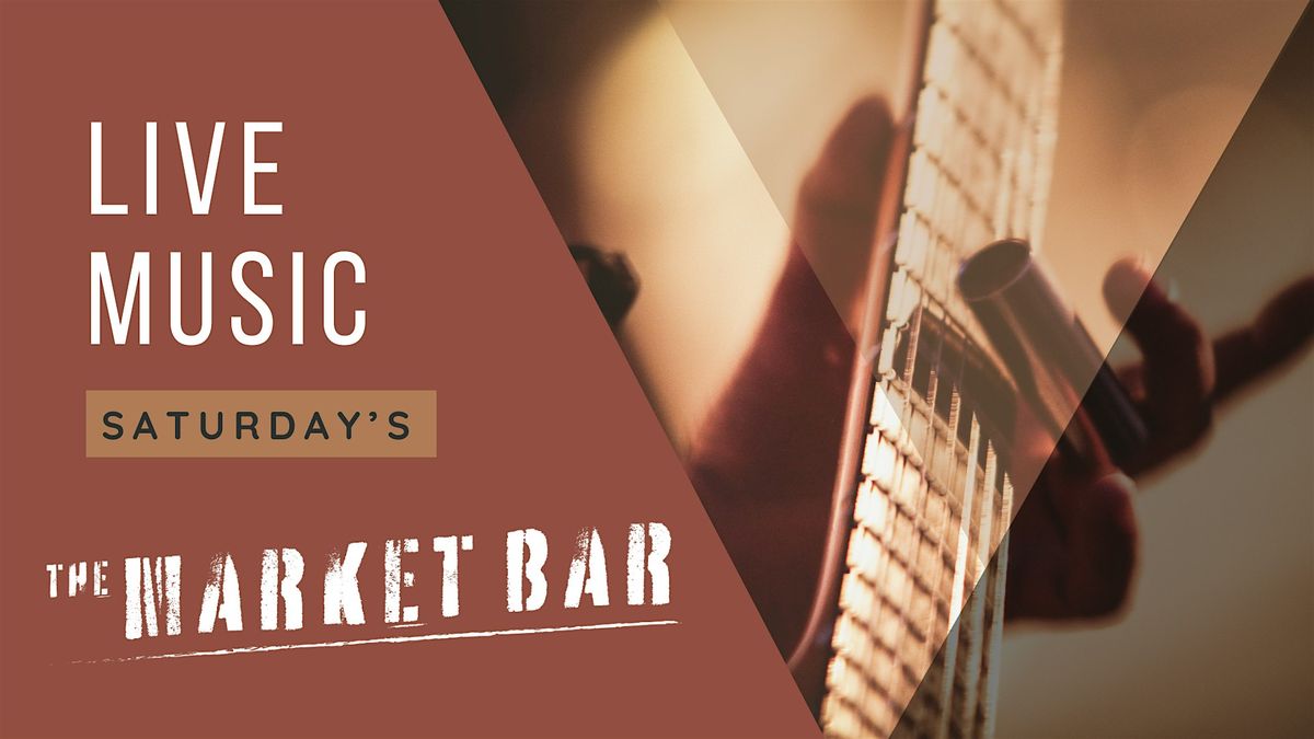 Live Music Sessions at The Market Bar