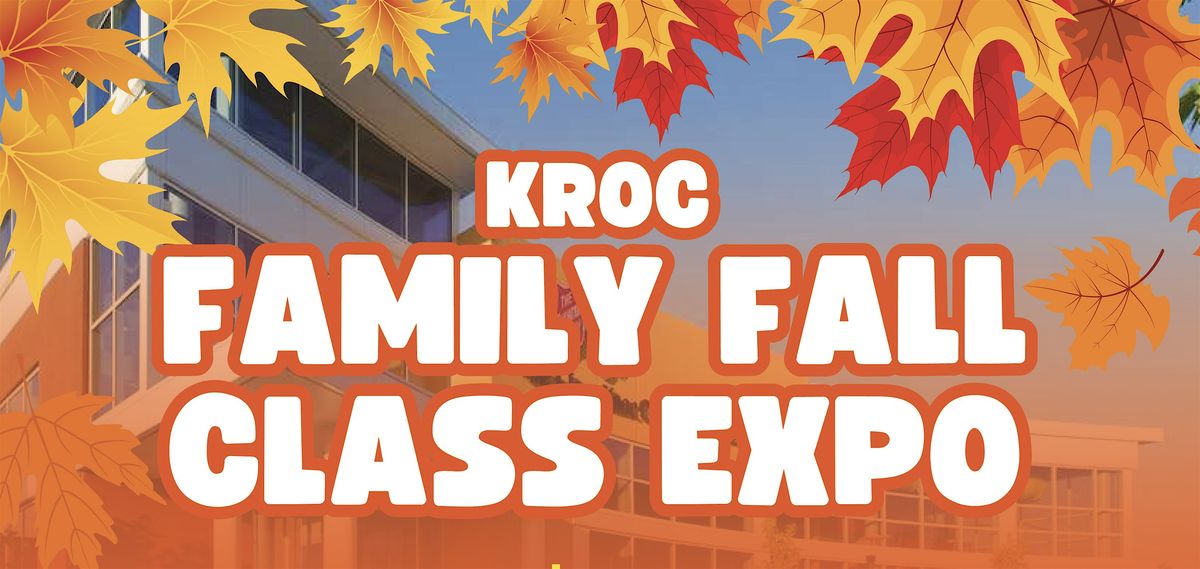 Kroc Family Fall Class Expo