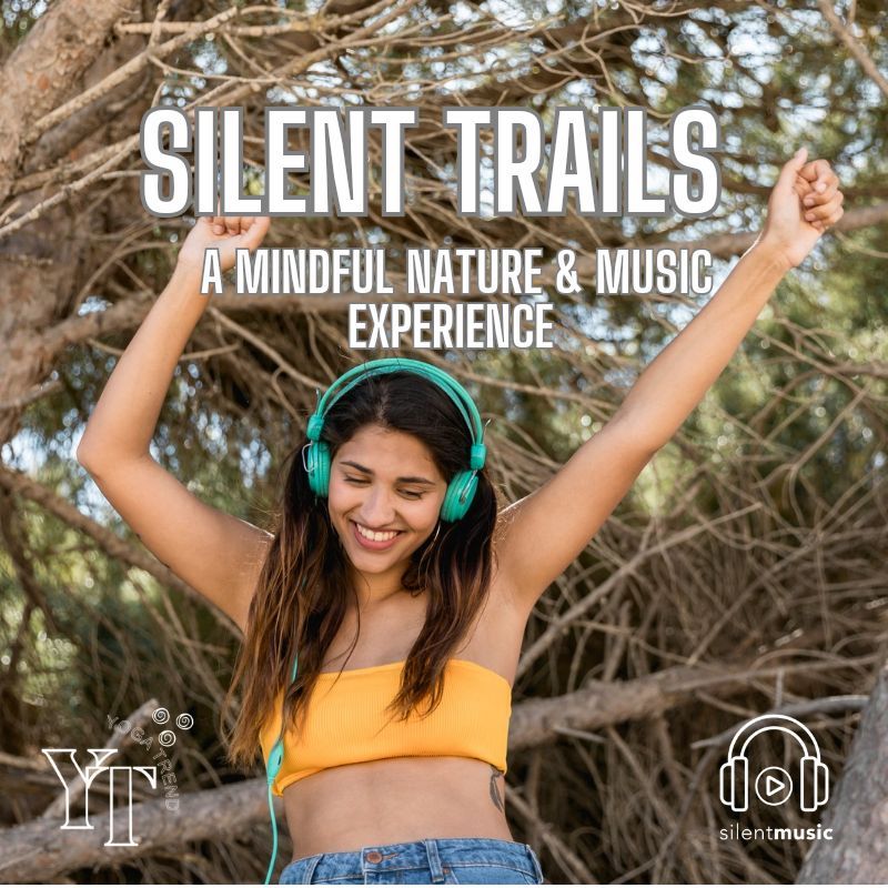 SILENT TRAILS:  Mind Nature & Music Experience 