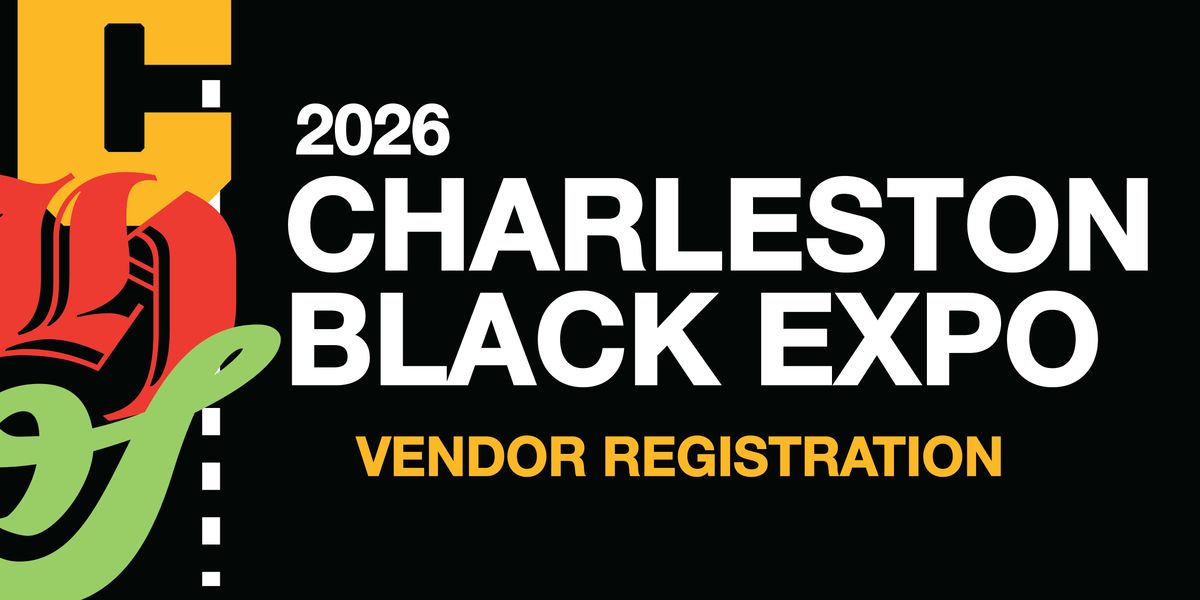 2026 Charleston Black Expo Vendor Registration