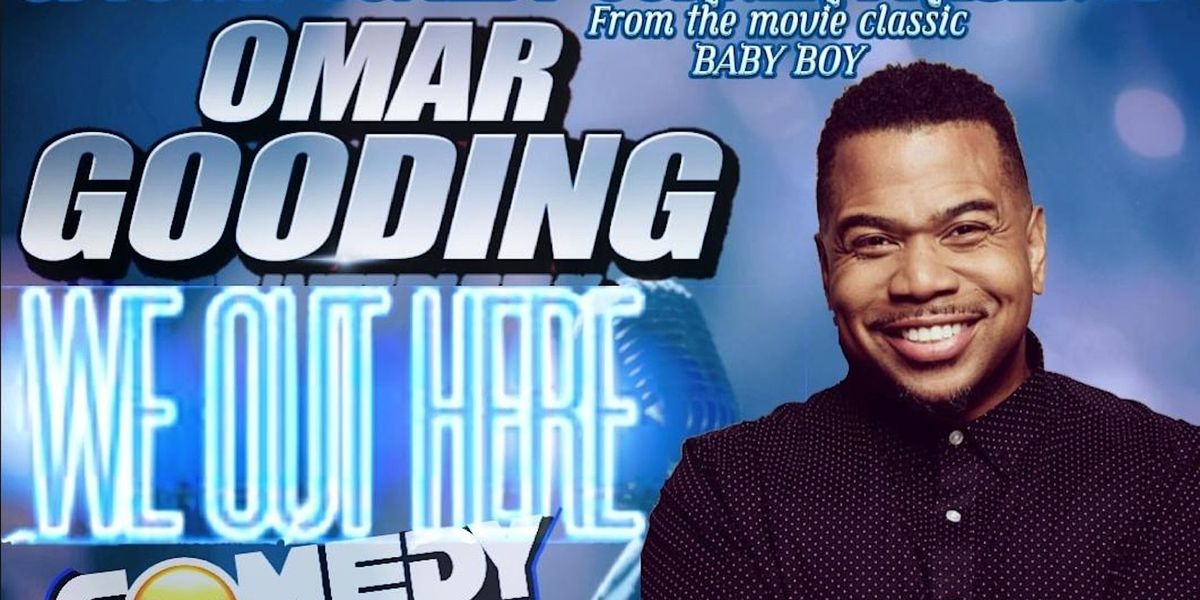 Omar Gooding & The We Out Here Comedy Tour
