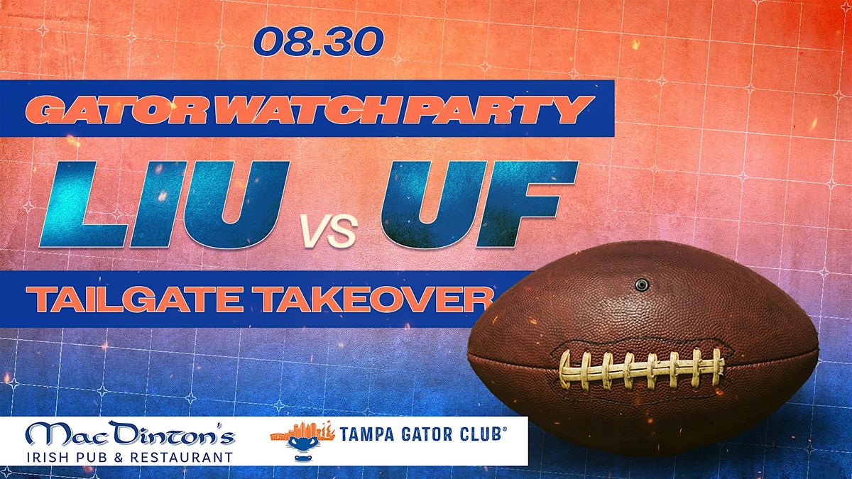 LIU VS UF TAILGATE TAKEOVER