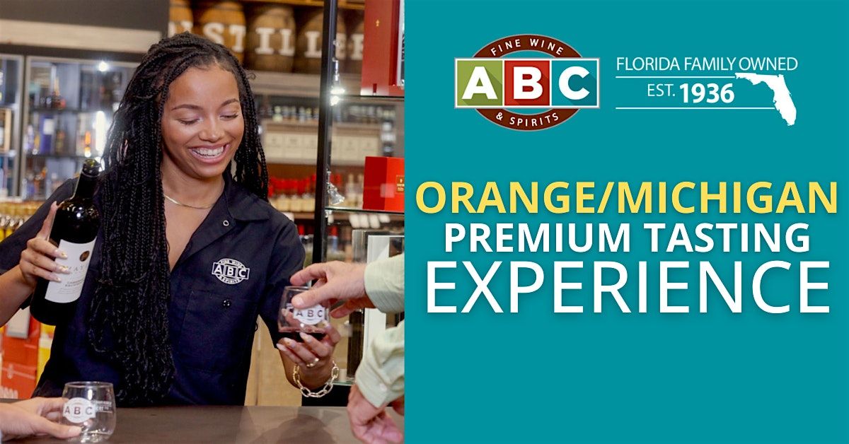 Premium Tasting Experience at ABC Orange\/Michigan