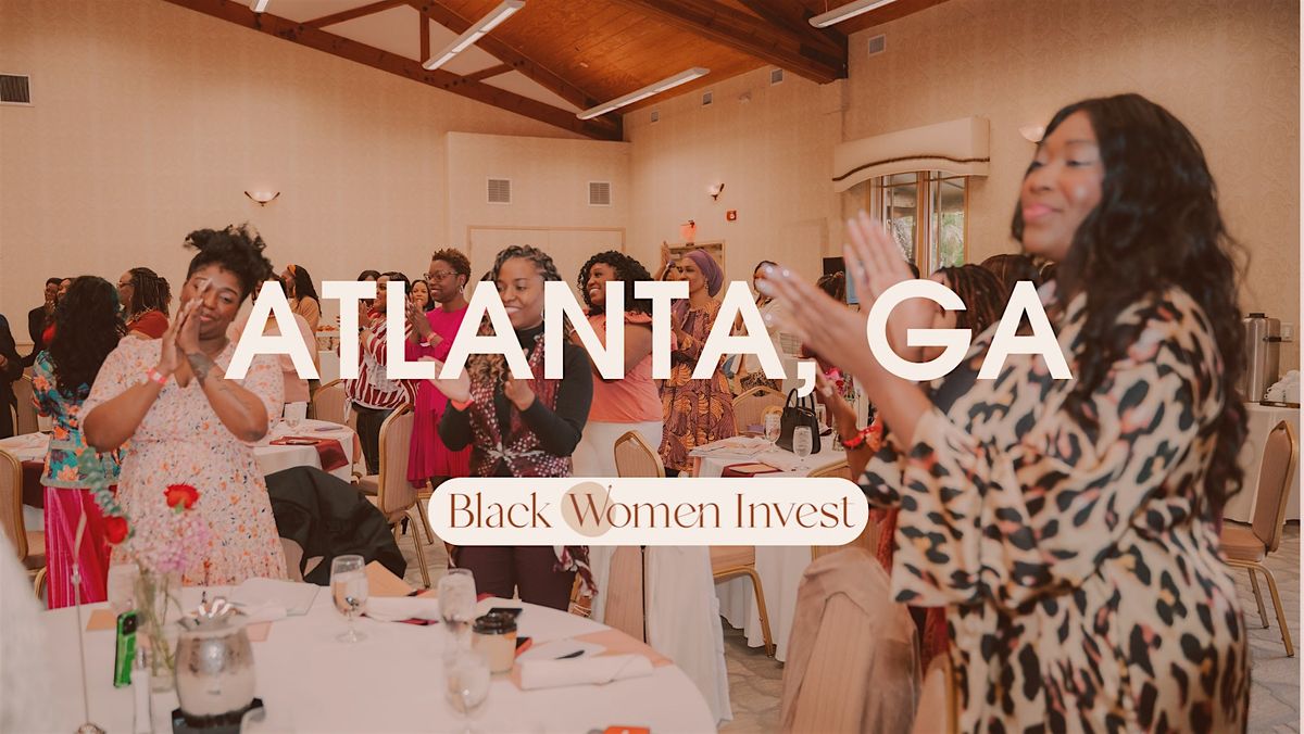 Black Women Invest - Atlanta Meetup