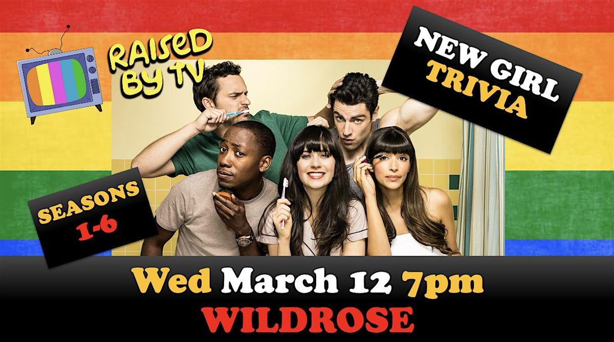 New Girl S:1-6 Trivia @ WILDROSE