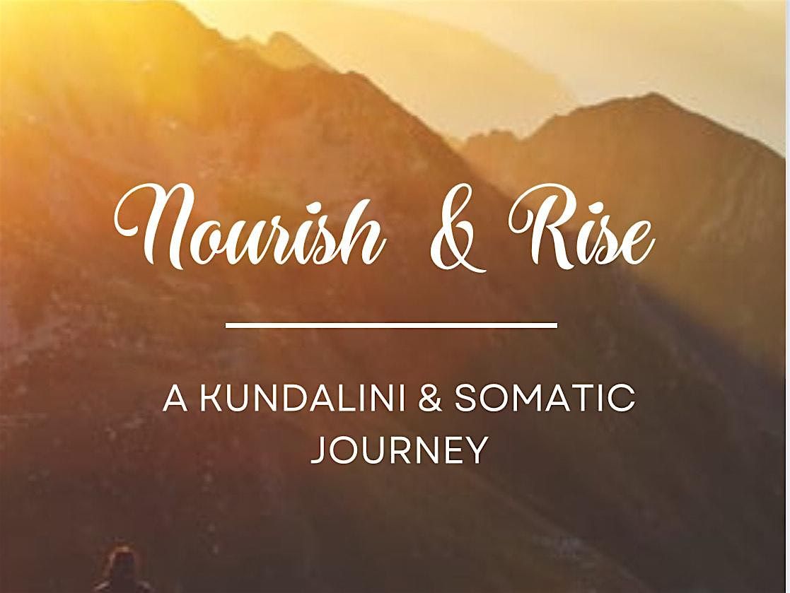 Nourish and Rise: A Somatic & Kundalini journey