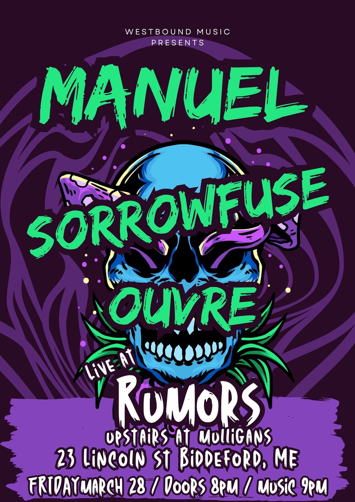 MANUEL\/Sorrowfuse\/OuVre at RUMORS (Mulligans) - Biddeford, ME