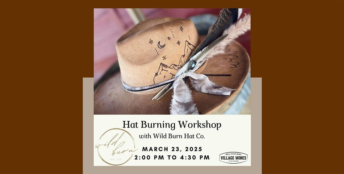 Hat Burning Workshop