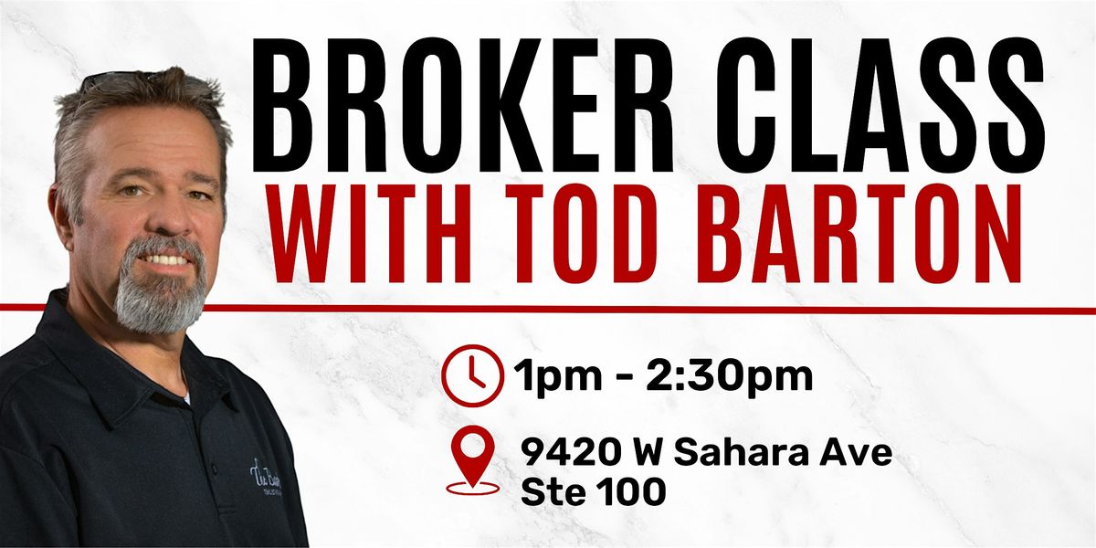 Broker Class w\/ Tod Barton