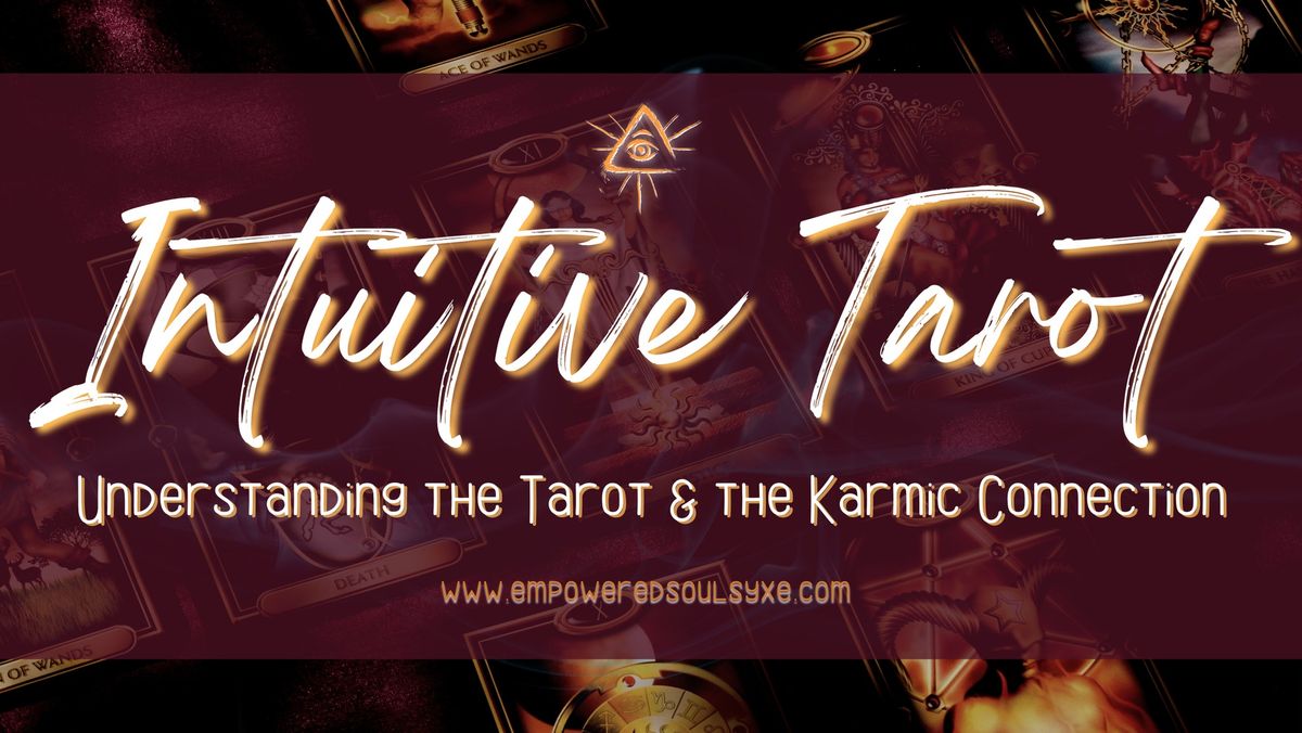 Intuitive Tarot Certificate Course - Understanding the Tarot & the Karmic Connection