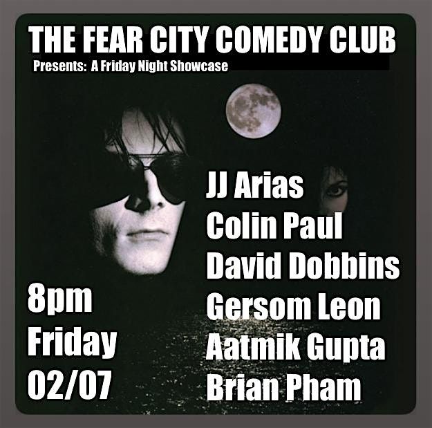 THE FEAR CITY COMEDY CLUB PRESENTS: A Friday Night Showcase