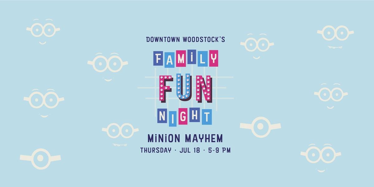 Family Fun Night - "Minion Mayhem"