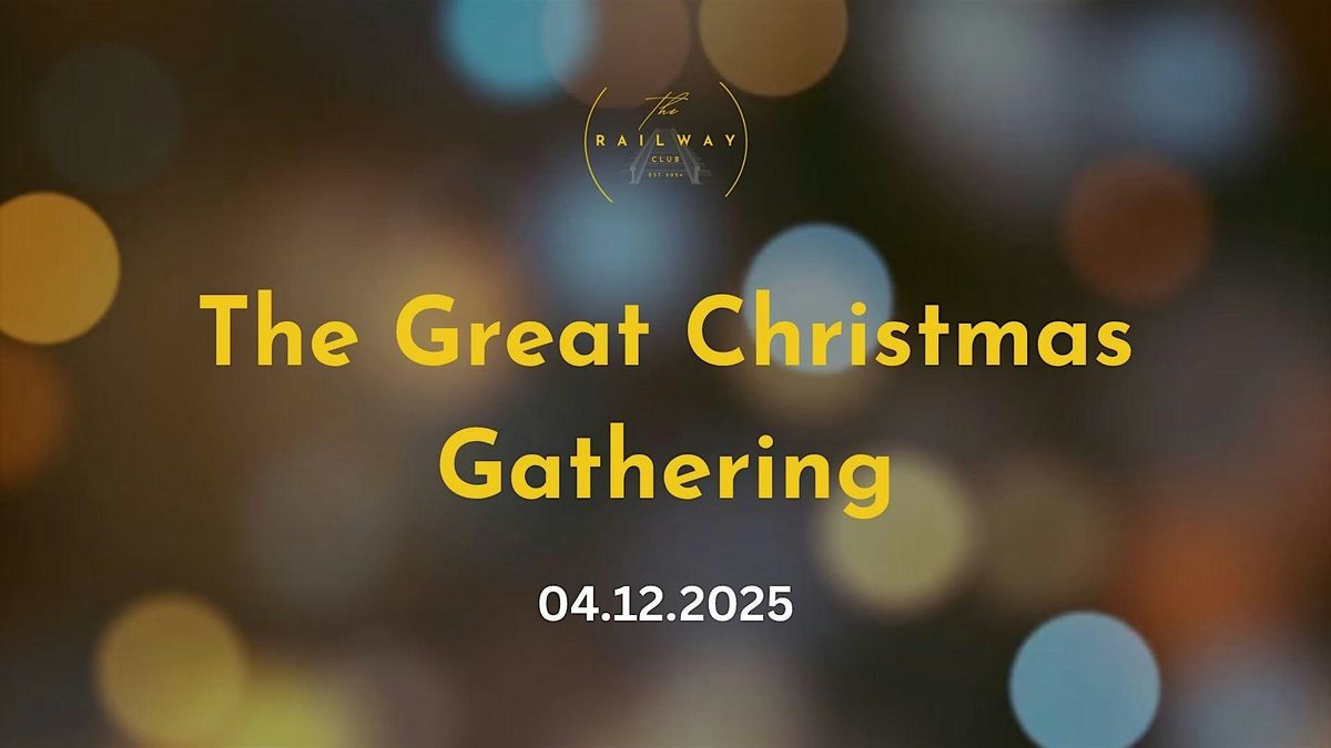 The Railway Club Great Christmas Gathering