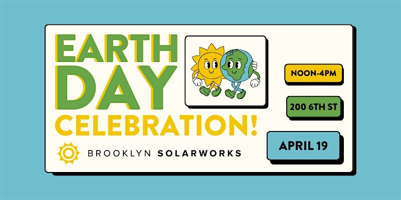 Brooklyn SolarWorks Earth Day Celebration