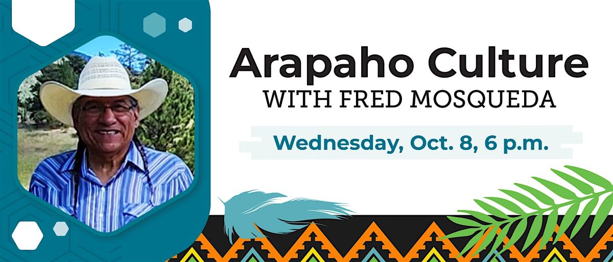 Arapaho Culture with Fred Mosqueda
