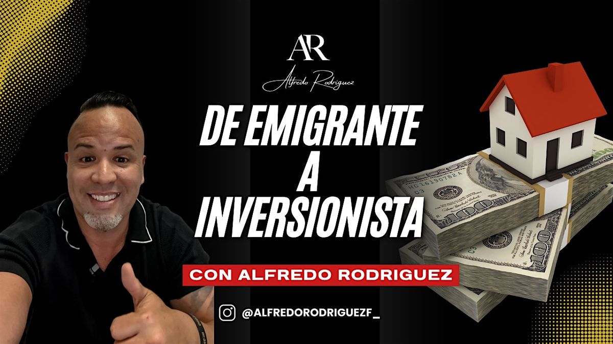 DE EMIGRANTE A INVERSIONISTA " El Arte de Invertir en Bienes Ra\u00edces"