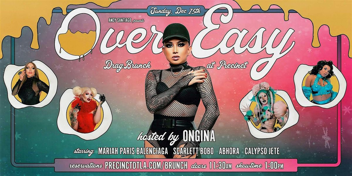 OVER EASY DRAG BRUNCH at PRECINCT BAR DTLA