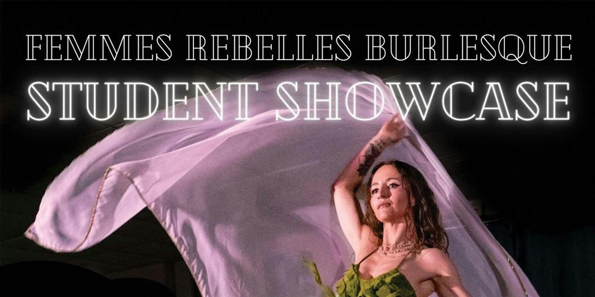 The Femmes Rebelles Fall Student Showcase