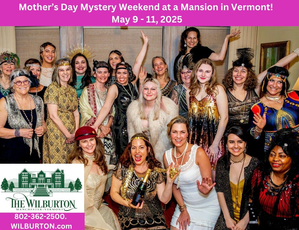 Mother's Day Mystery Weekend!