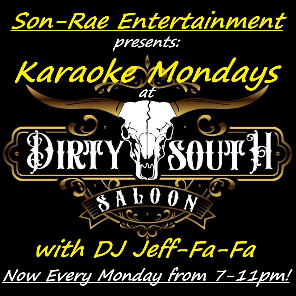 Son\u2600Rae KARAOKE\ud83c\udfa4MONDAYS at DIRTY\ud83e\udd20SOUTH\ud83c\udf7bSALOON in LEESBURG f\/ 7-11PM w\/\ud83c\udf99DJ JEFF-fa-fa!