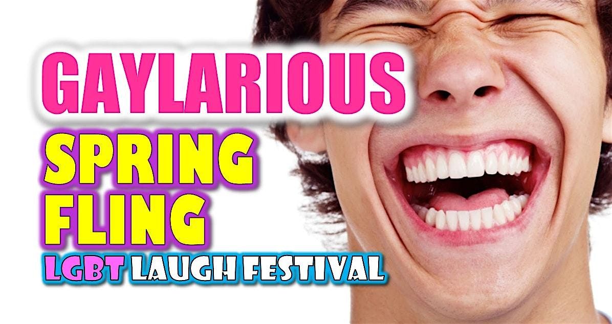 GAYLARIOUS Spring Fling Edition - LGBT Laugh Festival