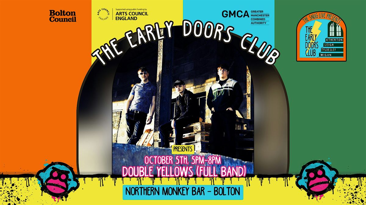 The Early Doors Club - Northern Monkey w\/ Double Yellows (Full Band)
