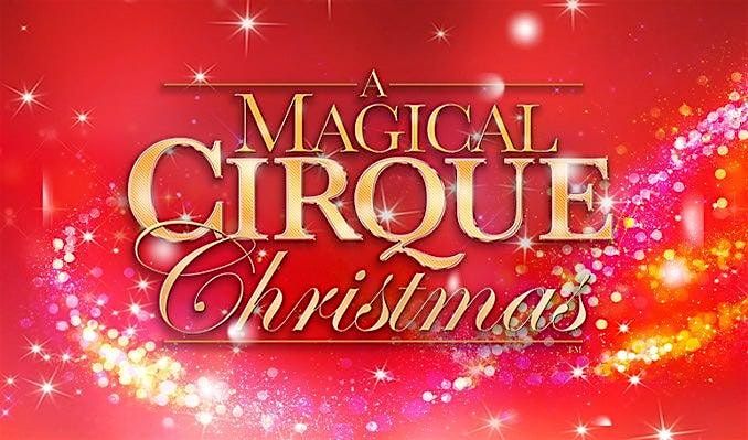 Magical Cirque Christmas 2024 - World Vision Volunteers - Idaho Falls, ID