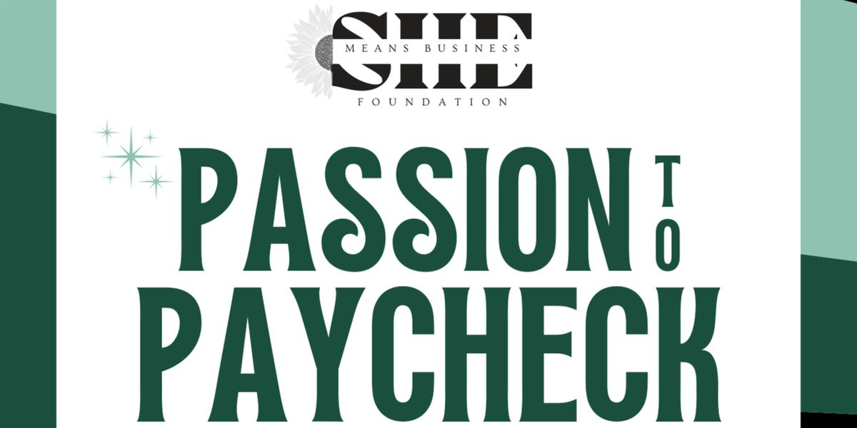 Passion to Paycheck