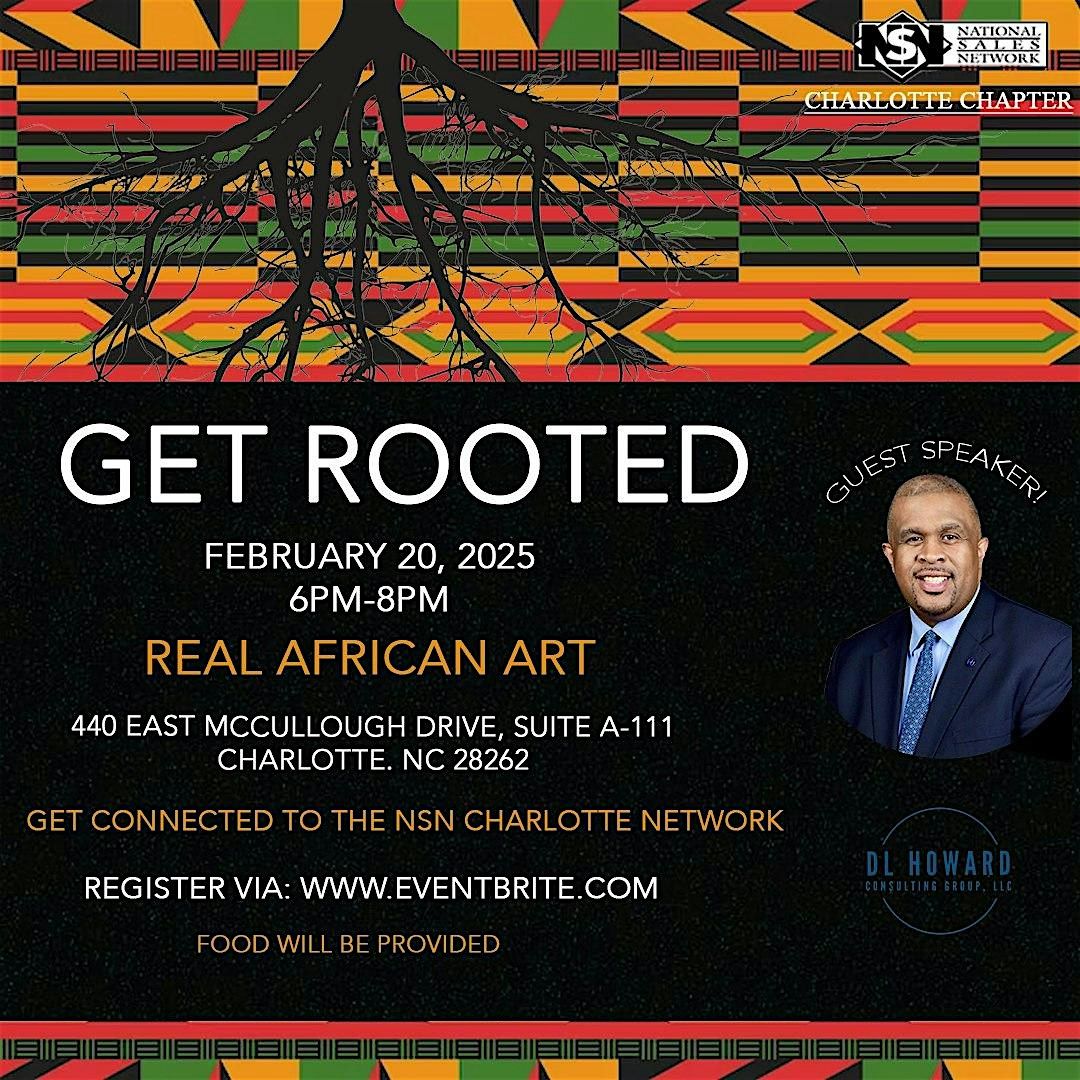 Get Rooted ... Get Connected (NSN-Charlotte featuring David L. Howard)