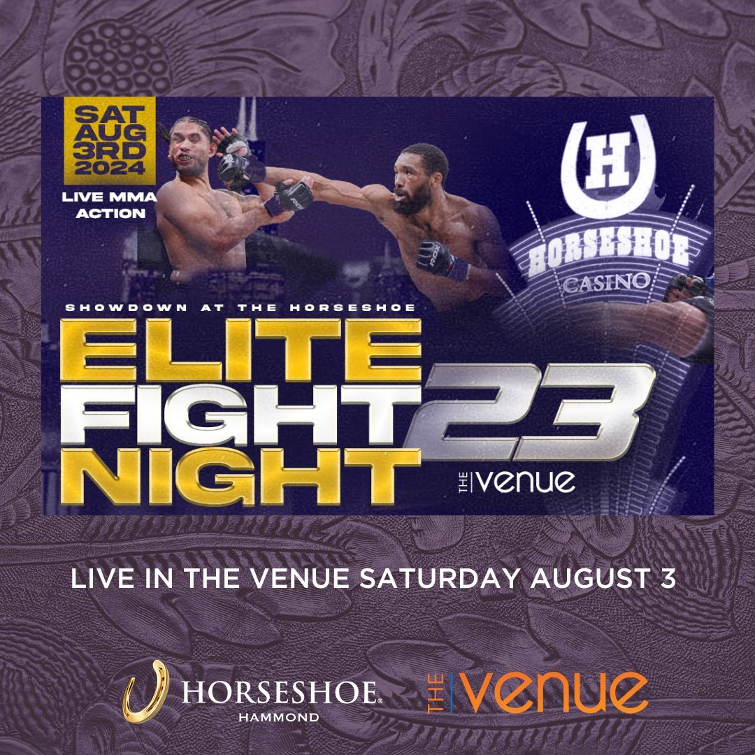 Elite Fight Night at The Venue at Horseshoe Casino Hammond