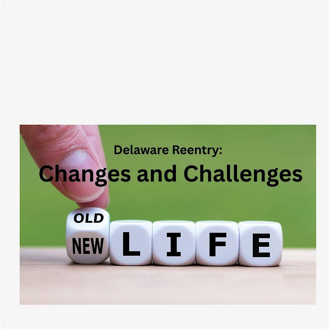 Delaware Reentry: Changes and Challenges
