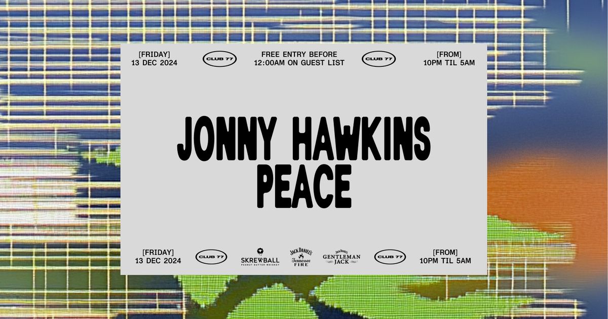 Fridays at 77: Jonny Hawkins, Peace