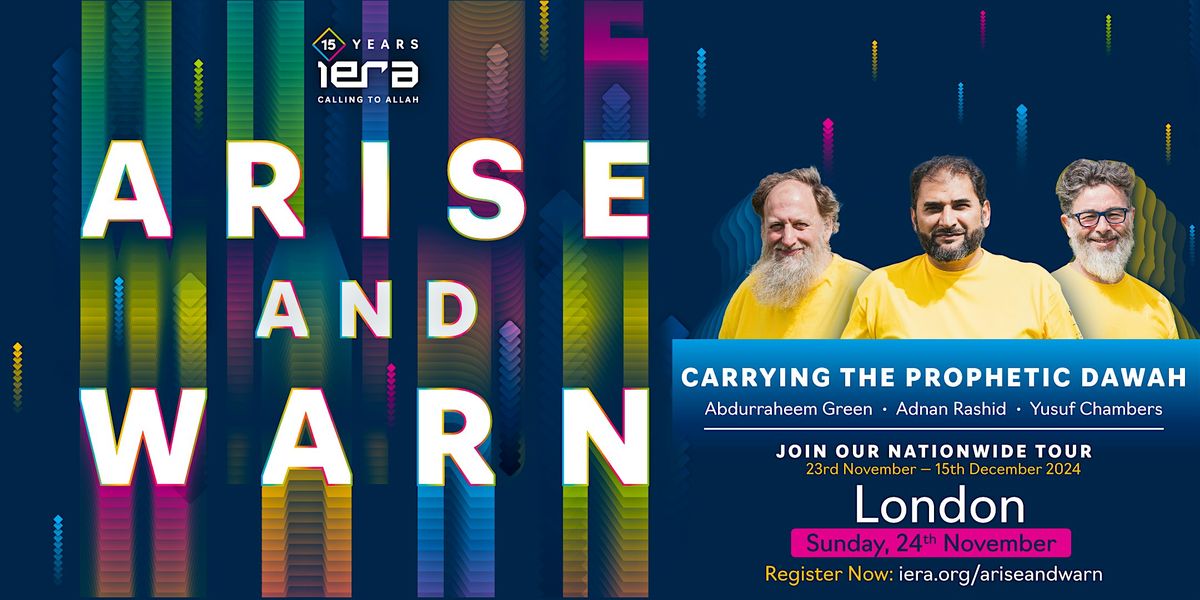 [London]Arise and Warn: Carrying the Prophetic Dawah