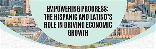 The Hispanic and Latino's Role in Driving Economic Growth