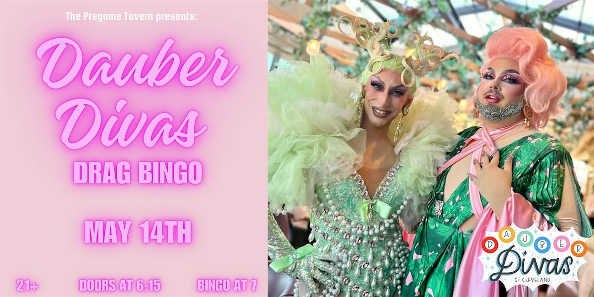 Pregame Tavern Presents: Dauber Diva Drag Bingo 05\/14