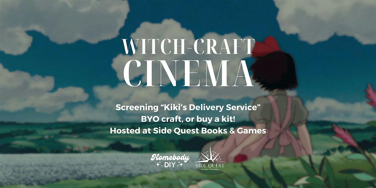 Witch-Craft Cinema: "Kiki's Delivery Service" @ Side Quest Books & Games